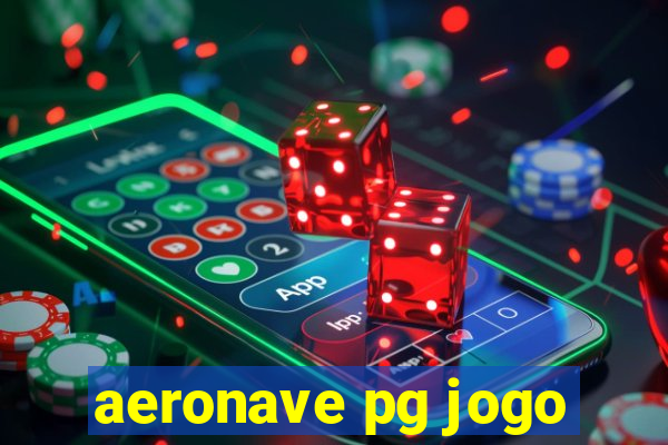 aeronave pg jogo